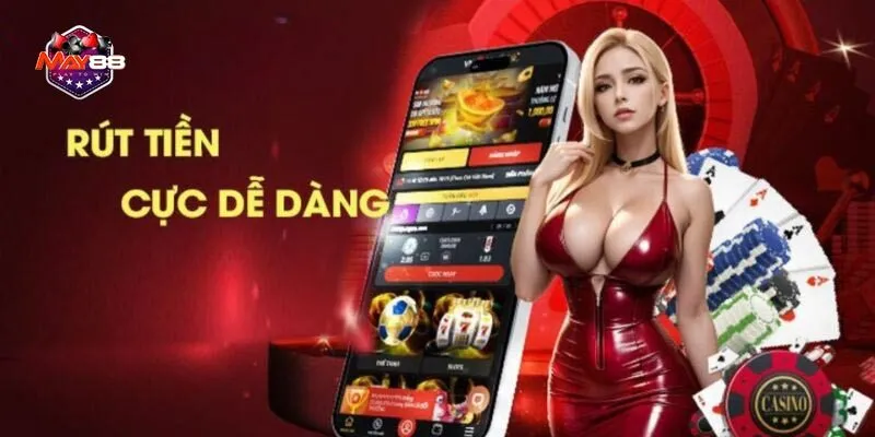 Nạp rút tiền tại May88 – Giao dịch thần tốc, bảo mật tối đa