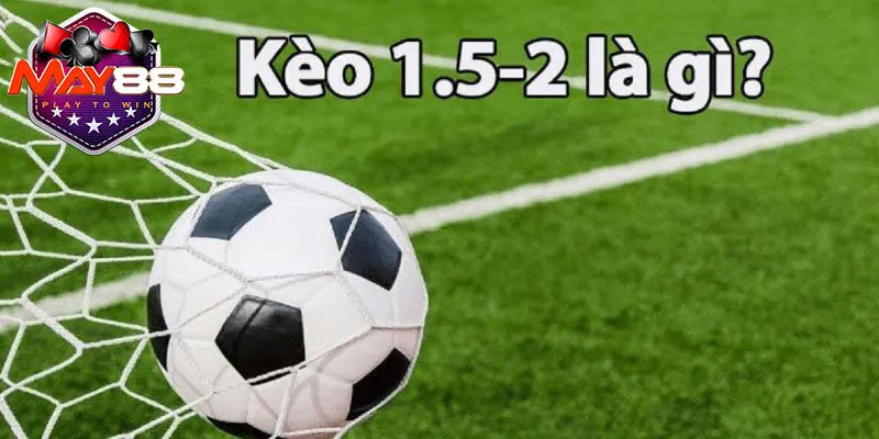 Kèo tài xỉu đang có mặt tại nhà cái với tỷ lệ 1.5 2